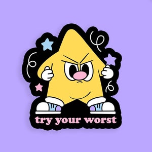 Try Your Worst Vinyl Sticker