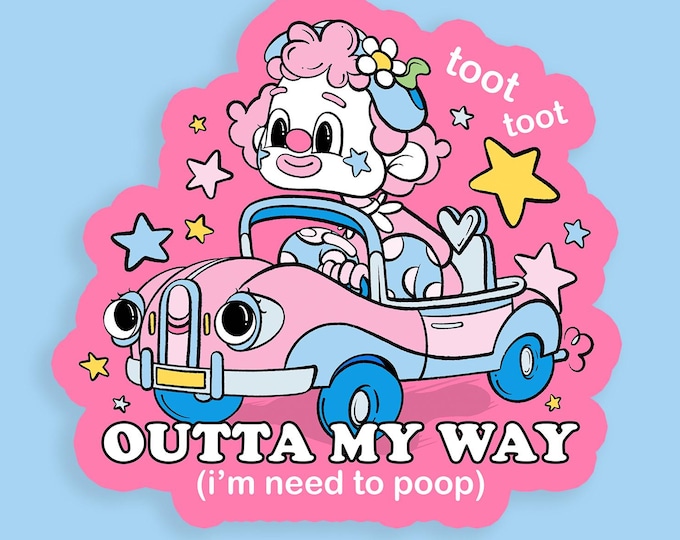 Outta My Way I’m Need To Poop Magnet