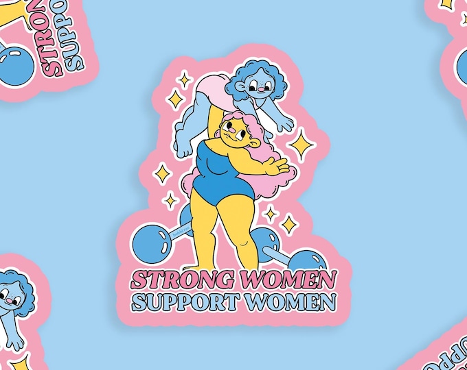 Strong Women Support Women Vinyl Sticker