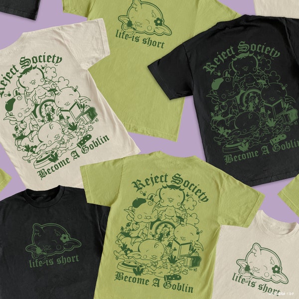 Reject Society Become A Goblin T-shirt (Pistachio, Black or Natural Cream)