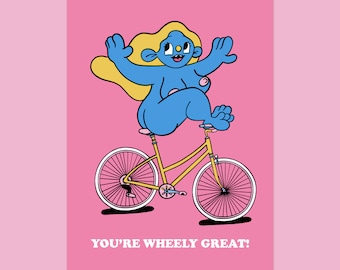 You're Wheely Great A6 Card
