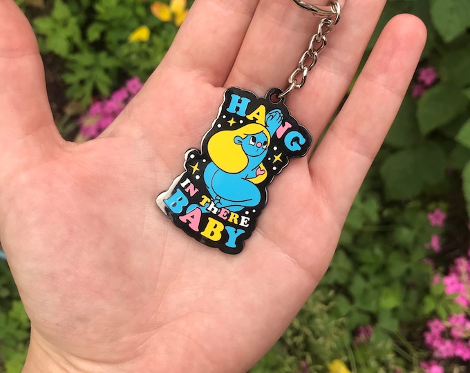 Hang in there Baby Hard Enamel Key Chain