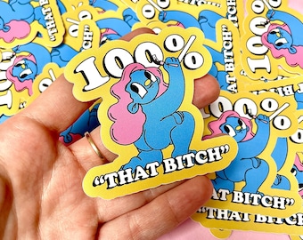 100% That B Vinyl Sticker