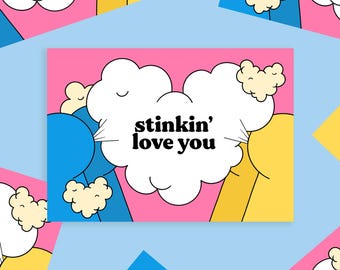 Stinkin' Love You A6 Card