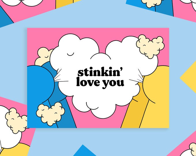 Stinkin' Love You A6 Card