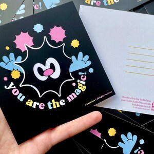 You Are The Magic Postkarten Druck