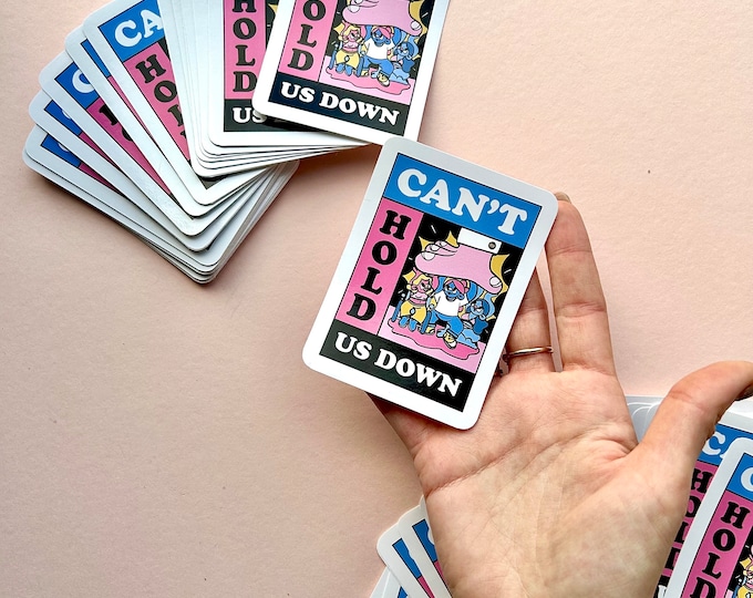 Can’t Hold Us Down Vinyl Sticker