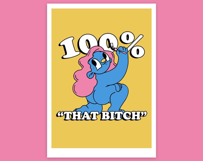 100% That B A4 Art Print