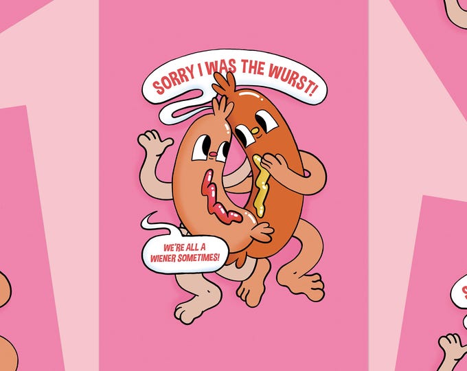 Sorry I Was The Wurst A6 card