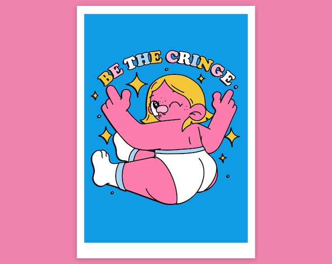 Be the Cringe A4 Art Print