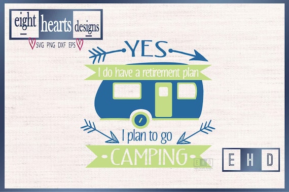 Download Svg Camping Retirement Rv Designs Great For Tshirts And Etsy