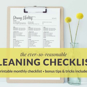May include: A printable cleaning checklist with a yellow background and the text "the ever-so-reasonable CLEANING CHECKLIST printable monthly checklist. bonus tips & tricks included". The checklist is on a clipboard with a brown background and is divided into sections for monthly, daily, weekly, and "1 time/week" tasks. The checklist is for the month of January.