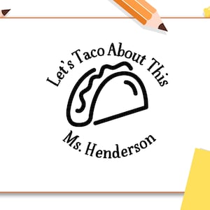 Let&#39;s Taco About This Self-Inking, Wood Handle or Art Block Teacher Stamp, Student Stamp, Classroom Stamp (2076)