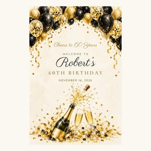 Letrero de bienvenida de cumpleaños personalizado, Letrero ¡Brindemos por 60 años!, Arco de globos negro y dorado para decoración de cumpleaños, Archivo digital imprimible de 24x36 imagen 2