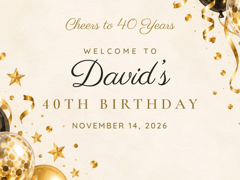 Custom Birthday Welcome Sign, Cheers to 40 Years Sign, Black and Gold Balloons Birthday Decor, Printable 24x36 Digital File image 3