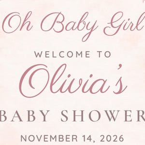 Może przedstawiać: Jasnor&oacute;żowy znak z ciemnor&oacute;żowym tekstem o treści Oh Baby Girl WELCOME TO Olivia's BABY SHOWER NOVEMBER 14, 2026. Projekt zawiera delikatną akwarelową teksturę w tle z eleganckim pismem odręcznym oraz wyraźnymi literami blokowymi.