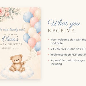 May include: A baby shower welcome sign featuring a watercolor teddy bear sitting on a cloud, holding a bunch of pink, blue, and cream balloons. Text reads: We can bearly wait, Welcome to Olivia's Baby Shower, November 14, 2026. Includes 24x36, 16x24, 12x18 inch sizes.