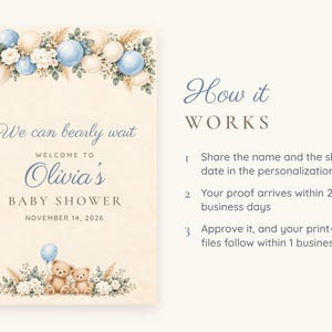 May include: A baby shower invitation card featuring blue and cream balloons, pampas grass, and two teddy bears. The text reads: We can bearly wait, WELCOME TO Olivia's BABY SHOWER, NOVEMBER 14, 2026. The right side lists instructions: How it WORKS, 1 Share the name and the shower date in the personalization box, 2 Your proof arrives within 2 business days, 3 Approve it, and your print-ready files follow within 1 business day.