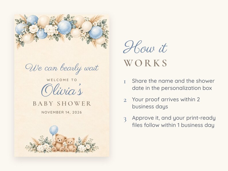 May include: A baby shower invitation card featuring blue and cream balloons, pampas grass, and two teddy bears. The text reads: We can bearly wait, WELCOME TO Olivia's BABY SHOWER, NOVEMBER 14, 2026. The right side lists instructions: How it WORKS, 1 Share the name and the shower date in the personalization box, 2 Your proof arrives within 2 business days, 3 Approve it, and your print-ready files follow within 1 business day.