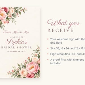 Op de afbeelding: Een welkomstbord voor een bruidsdouche met roze en cr&egrave;mekleurige pioenrozen en groen blad. De tekst luidt: From Miss to Mrs. WELCOME TO Sophia's BRIDAL SHOWER NOVEMBER 14, 2026. Rechts staat: What you RECEIVE, formaten 24x36, 16x24, 12x18 inch.
