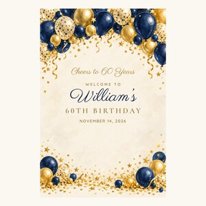 Custom Birthday Welcome Sign, Cheers to 60 Years Sign, Navy and Gold Balloon Arch Birthday Decor, Printable 24x36 Digital File image 2