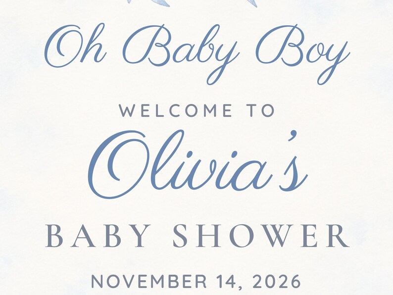 以下が含まれることがあります： Oh Baby Boy WELCOME TO Olivia's BABY SHOWER NOVEMBER 14, 2026と青い文字で書かれた白い看板。長方形のカードの上下の端には、青い水彩画風の花のアクセントが施されています。