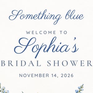 Custom Bridal Shower Welcome Sign, Something Blue Floral Sign, Blue Bouquet Bridal Shower Decor, Printable 24x36 Digital File image 3
