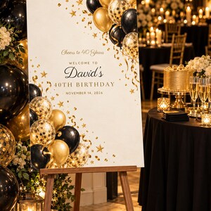 Custom Birthday Welcome Sign, Cheers to 40 Years Sign, Black and Gold Balloons Birthday Decor, Printable 24x36 Digital File image 1