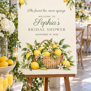 Custom Bridal Shower Welcome Sign, She Found Her Main Squeeze Lemon Sign, Lemon Basket Bridal Shower Decor, Printable 24x36 Digital File image 1