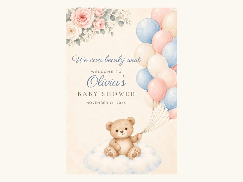 May include: A baby shower invitation card featuring a watercolor teddy bear sitting on a cloud, holding a bunch of pastel balloons. The text reads: We can bearly wait, WELCOME TO Olivia's BABY SHOWER, NOVEMBER 14, 2026, with floral accents.