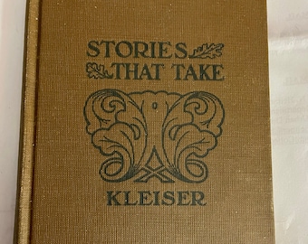 1910 “Stories That Take” by Grenville Kleiser | Antique Hardcover | Funk & Wagnalls | Edwardian Era Book