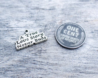 A True Love Story Never Ends Pewter Charm