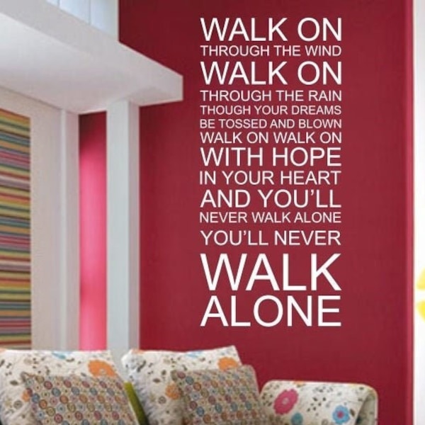 You'll Never Walk Alone Wall Decal Home Decor, YNWA Liverpool Wall Decal, Liverpool Anthem Stickers, Liverpool Home Decor, Liverpool Decor