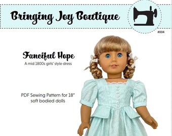 PDF Sewing Pattern, 18” Doll Clothes - Fanciful Hope, Mid-1800's Ensemble, 18" Girl Doll Clothes, 18" Doll Dress - By BringingJoyBoutique