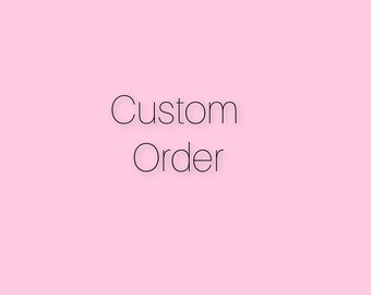 Custom Order