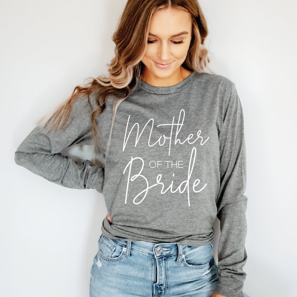 Mother of the Bride Long Sleeve Shirt, Mother of the Groom Long Sleeve, Gift for MOB MOG, Mom Wedding Tee, Mother of the Bride Groom Shirts