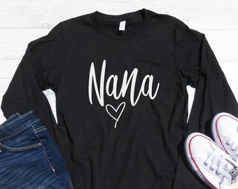 Nana Long Sleeve Shirt | Grandma Long Sleeve | Nana Long Sleeve Tee | Nana Christmas Gift | New Nana Shirt | Nana Announcement Shirt Idea