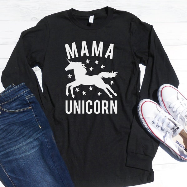 Mama Unicorn Long Sleeve Shirt - Mama Unicorn T-Shirt - Unicorn Themed Long Sleeve T-Shirt - Mom Unicorn - Mommy Unicorn - Birthday Party