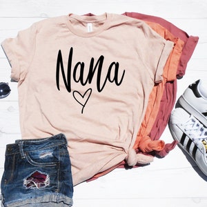 Nana Shirt - Nana T-Shirt - Nana Tee - Cute Nana Shirt - Gift for Nana - Grandma Gift - Grandmother Shirt - Grandma Tee - Mimi Gigi Shirts