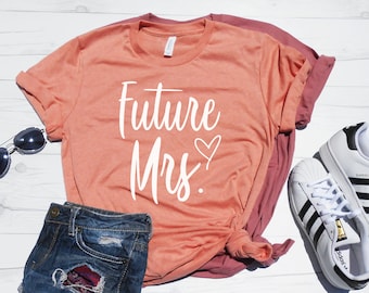 Future Mrs - Unisex Tee - Unisex Shirt - Bride Shirt - Engagement Shirt - Engagement Announcement - Bachelorette Shirts - Future Mrs T-Shirt