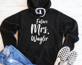 Future Mrs Last Name Hoodie, Pullover Hoodie, Custom Future Mrs Hoodie, Future Mrs Hooded Sweatshirt, Mrs Sweatshirt, Unisex Fleece Lined