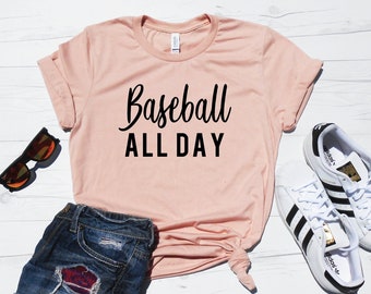 Baseball All Day Shirt - Unisex Tee - Baseball Shirt - Baseball Tee - Cute Baseball Shirt - Softball Shirt - T-Ball Shirt - Sports Mom Tee