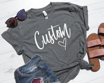 Custom T-Shirt | Grandma Shirt | Aunt Shirt | Best Friend Shirt | Sister Gift | Cute Custom Name Tee | Custom Gammy Shirt | Personalized Tee