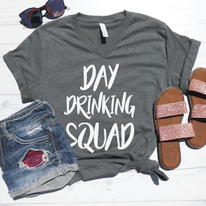 Day Drinking Squad V-Neck Tee, Day Drinking Squad Vneck Tees, Vneck Bachelorette Shirts, Vneck T-Shirts, Bridesmaid Tees Girls Trip