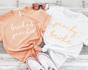 Peachy Bride and Bride's Peaches Shirts, Southern Bachelorette Shirts, Peach Bachelorette Tees, Georgia Bachelorette Shirts, Savannah