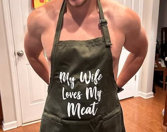 My Wife Loves My Meat Apron - Father's Day Apron- Funny Dad Apron - Husband Apron - Boyfriend Gift - Anniversary Gift Idea - Dad Birthday