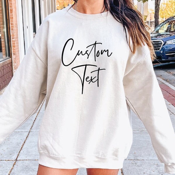 Custom Text Sweatshirt, Personalized Sweatshirt, Girls Trip Sweatshirt, Bridesmaid Gifts, Custom Gift Idea, Christmas Gift, Birthday Gift