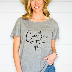 Custom Slouchy Shirt - Custom Dolman - Custom Off Shoulder Shirt - Personalized Shirt - Cute Flowy Tee - Est Shirt - Cute Custom T-Shirt