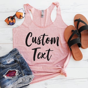 Custom Text Tank, Custom Tank Top, Custom Racerback Tank, Custom Bachelorette Tanks, Custom Girls Trip Shirts Tanks, Loose Flowy Tri-Blend