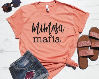 Mimosa Mafia / Day Drinker Brunch Shirt / Funny Drinking Shirt / Bachelorette Tshirts / Funny Mom Shirt / Mom Gift / Mimosa Shirt Brunch